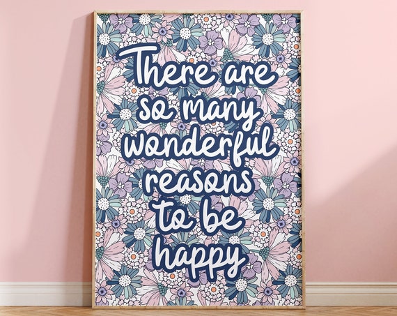 There Are So Many Wonderful Reasons To Be Happy Quote Floral Print Retro Flowers Flower Typography Retro Bold Modern Botanical Wall Art
