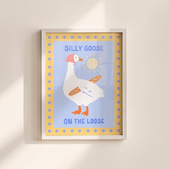 Silly Goose Wall Art Funny Animal Nursery Print Children Room Decor Quirky Apartment Poster Cottage Core Baby Playroom