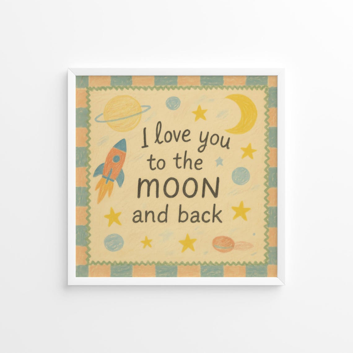 I Love You To The Moon And Back Space Nursery Quote Art Poster
