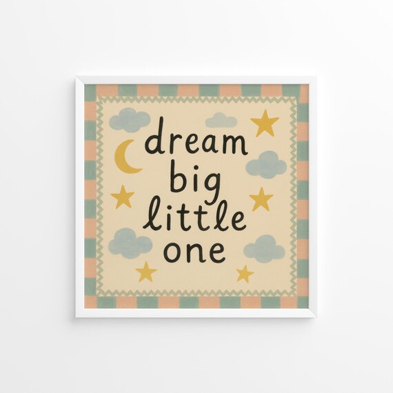Dream Big Little One Nursery Quote With Moon Stars Clouds Poster