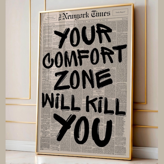 Your Comfort Zone Will Kill You Bold Newspaper Quote Art Poster