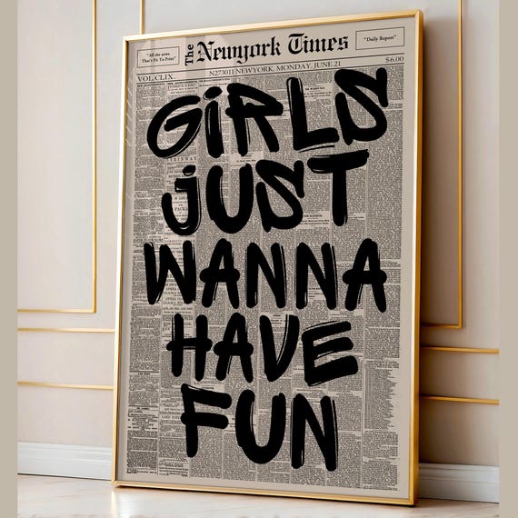 Girls Just Wanna Have Fun Retro Typography Art Print