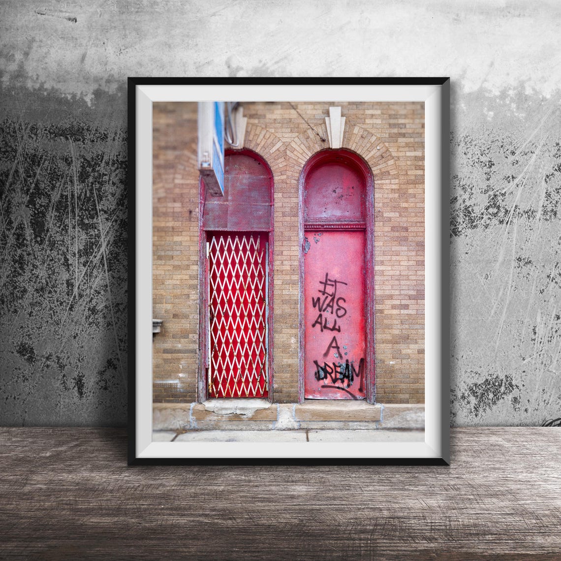 It Was All A Dream Red Doorway Graffiti Urban Street Photo Poster