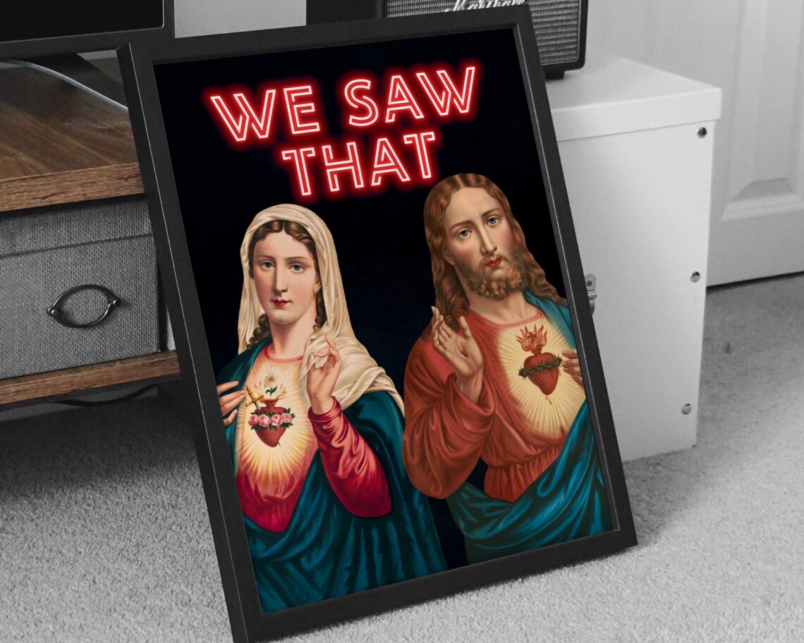 We Saw That Funny Religious Christian Art Print - Image 8