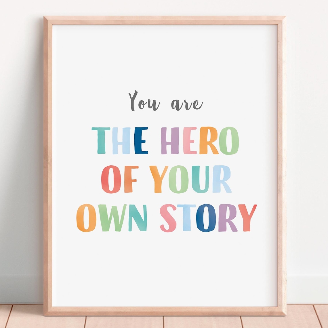 You Are the Hero of Your Own Story Rainbow Quote Wall Poster