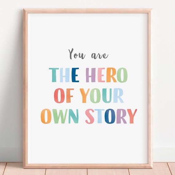 You Are the Hero of Your Own Story Rainbow Quote Wall Poster