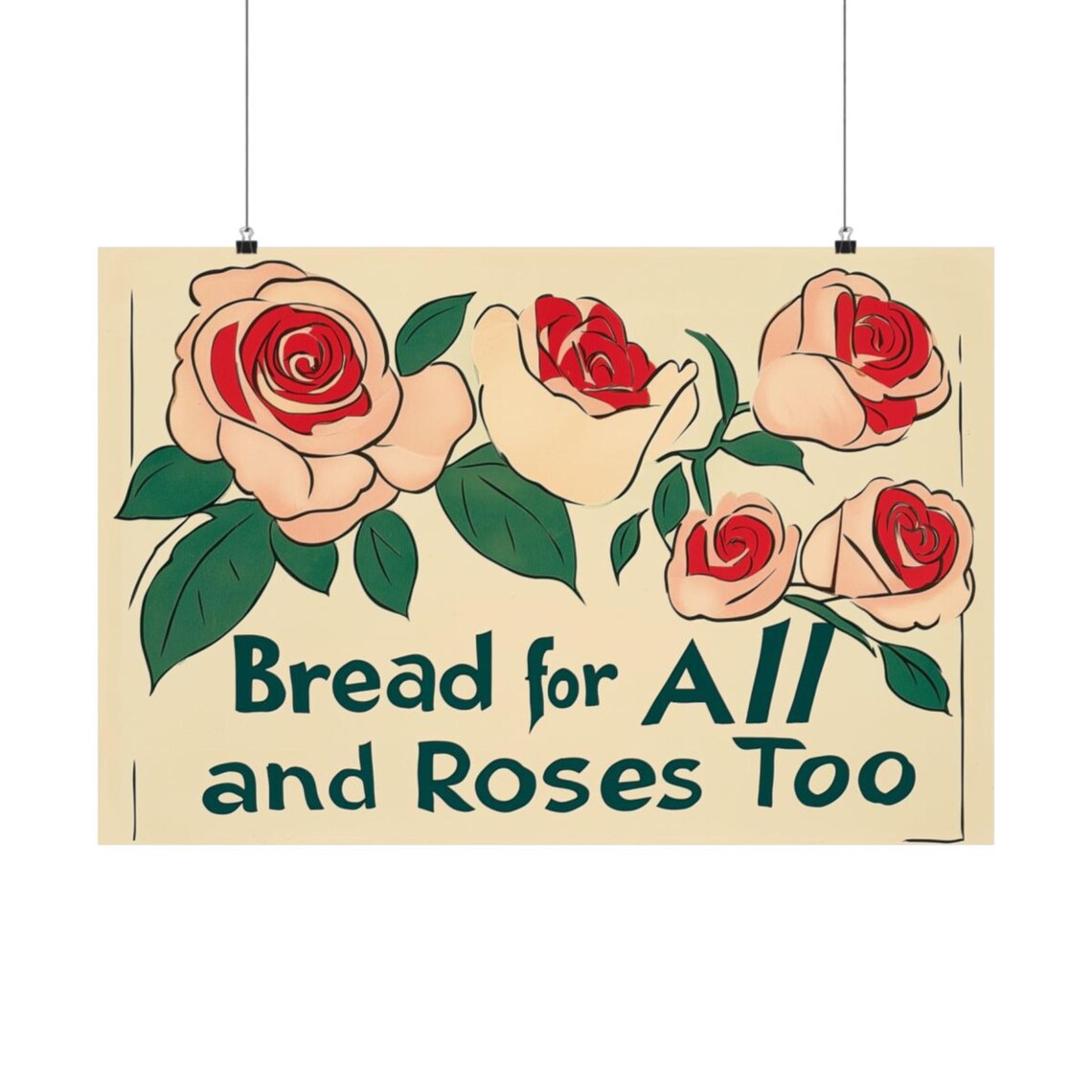 Bread For All and Roses Too Poster Art Print