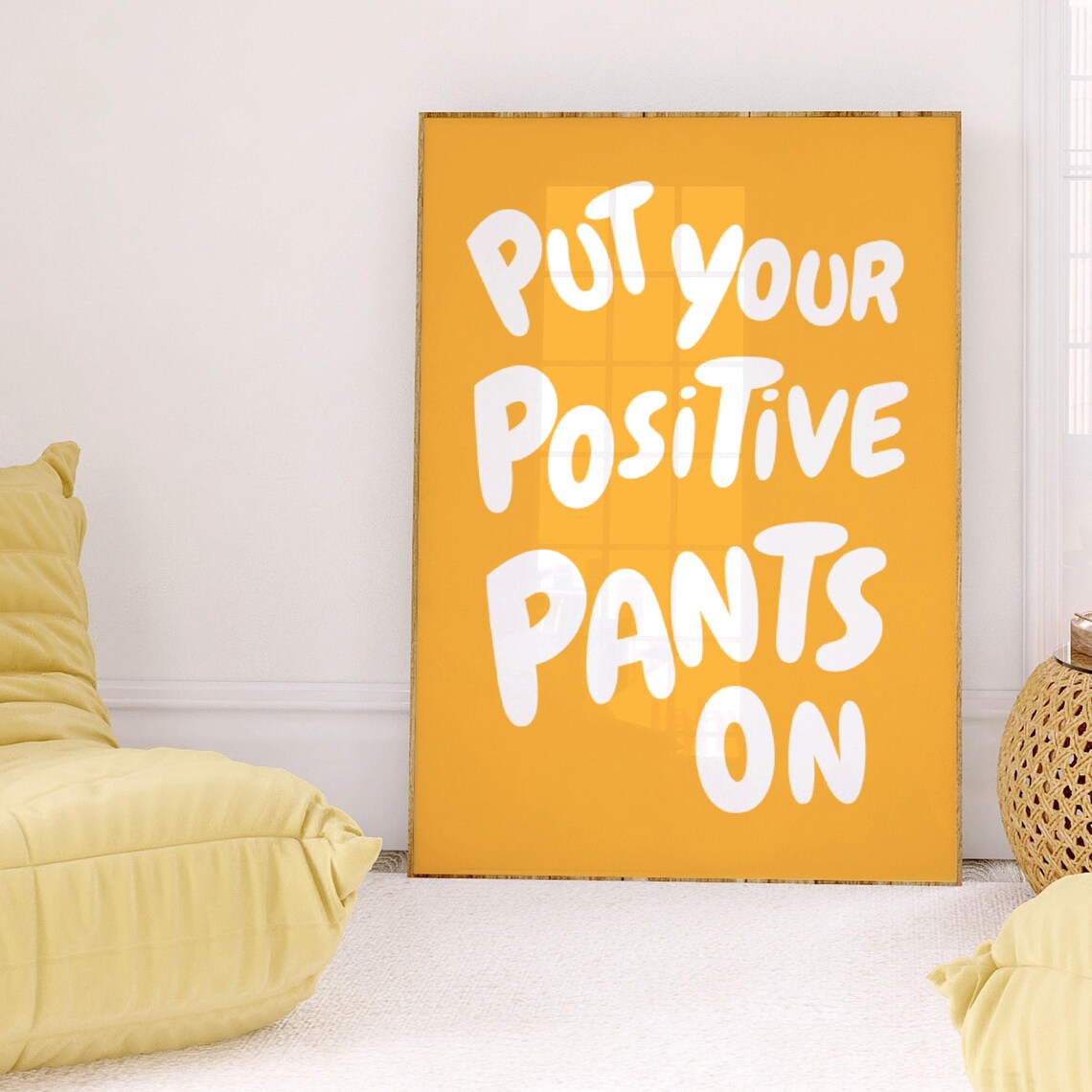Put Your Positive Pants On Quote Art Print - Image 5