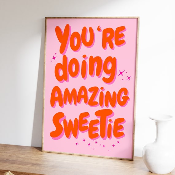 Youre Doing Amazing Sweetie Pink Quote Poster Retro Encouragement Art