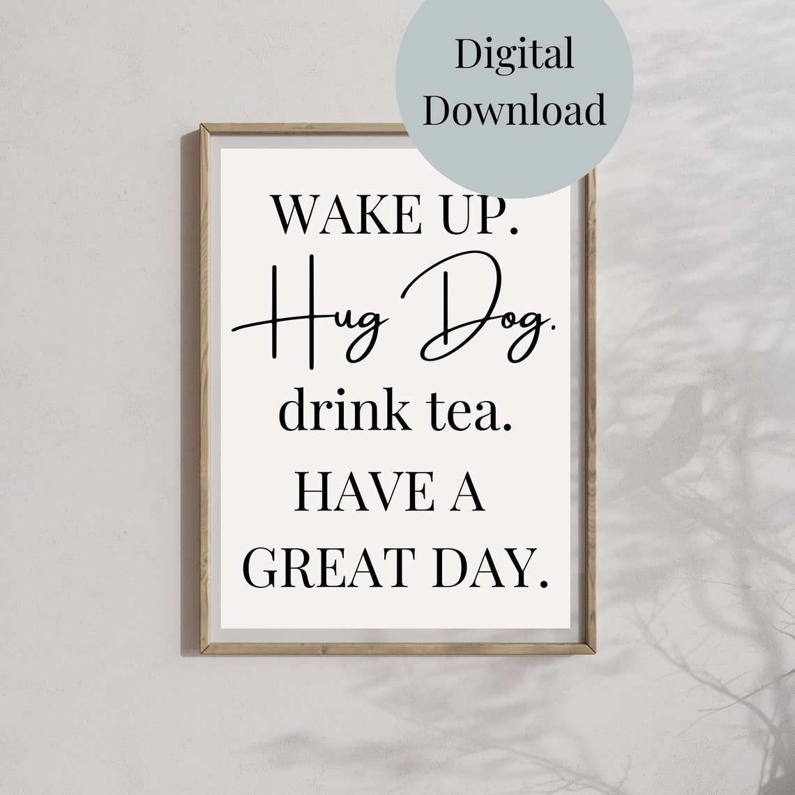 Wake Up Hug Dog Print Dog Mum Gift Dog Owner Gifts Pet Prints Funny Dog Print Dog Typography Gifts For Dog Lovers