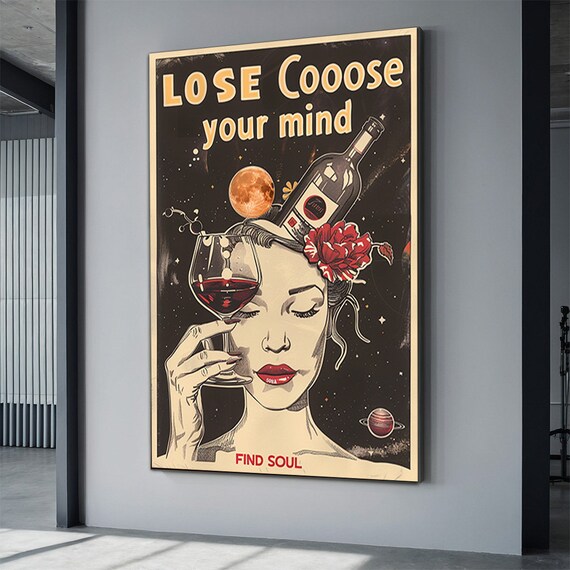 Lose Your Mind Find Soul Wine Cosmic Vintage Quote Art Poster