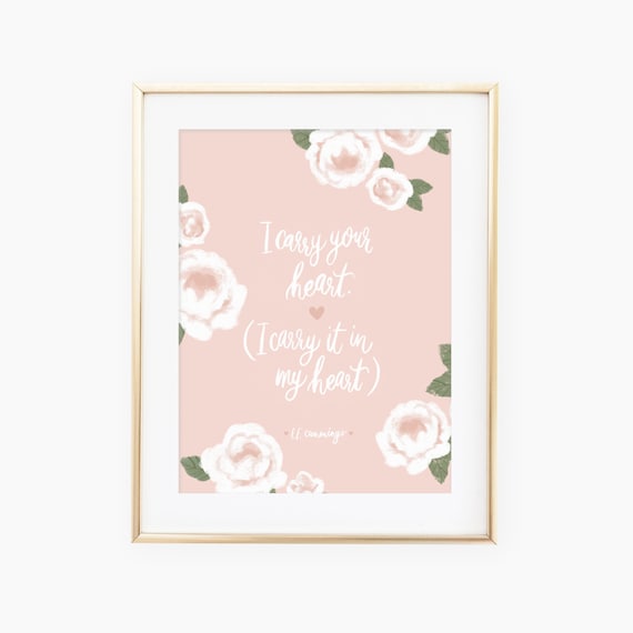 I Carry Your Heart E E Cummings Love Poem Quote Floral Poster