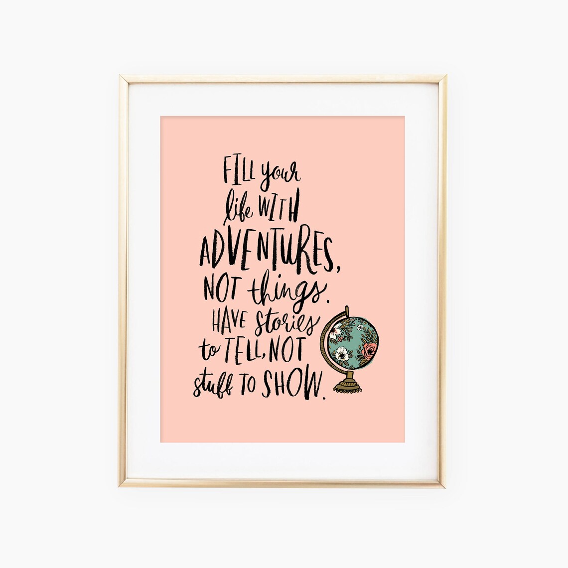 Fill Your Life With Adventures Quote Art Print