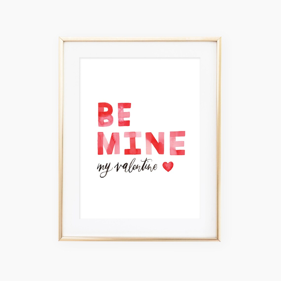 Be Mine My Valentine Watercolor Heart Lettering Quote Poster
