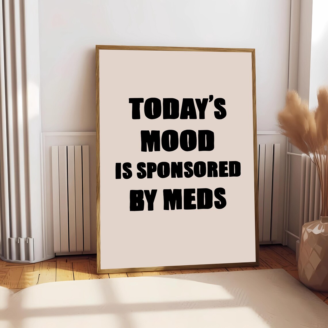 Today's Mood Is Sponsored By Meds, Funny Quote - Image 2