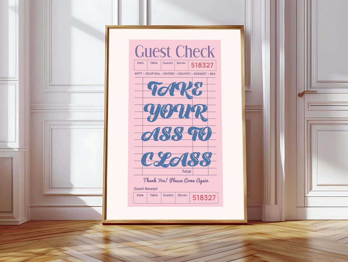 Take Your Ass To Class, Funny College Dorm Decor