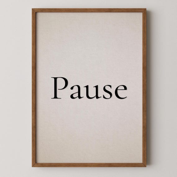 Mindfulness Wall Art Pause Typography Print Neutral Decor
