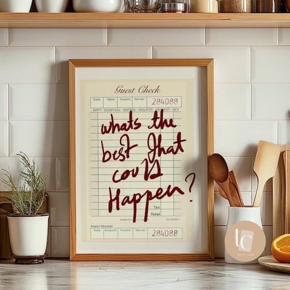 Whats The Best That Could Happen Guest Check Quote Wall Poster