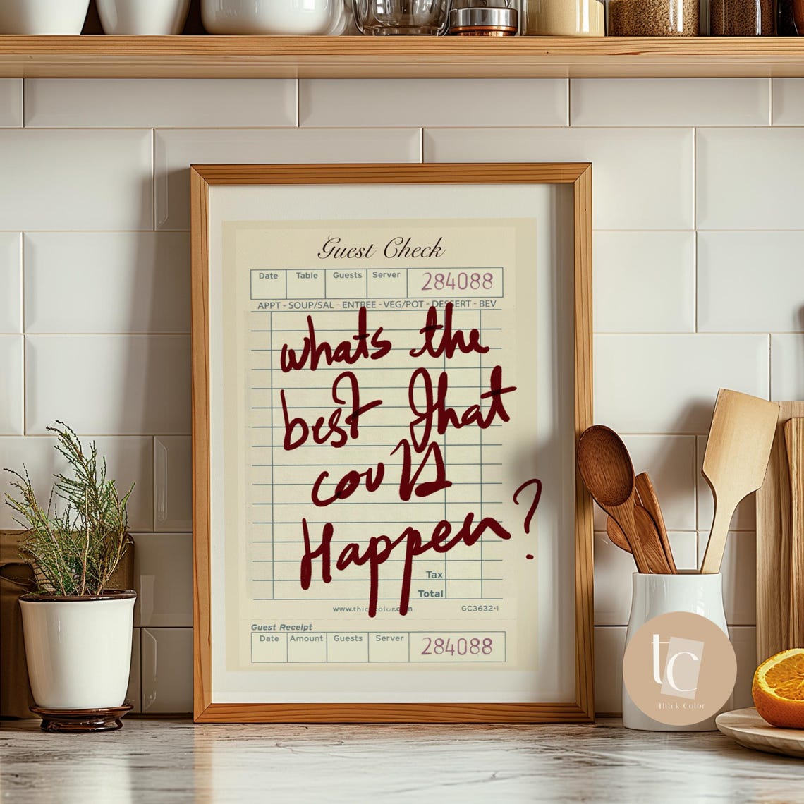 Whats The Best That Could Happen Guest Check Quote Wall Poster