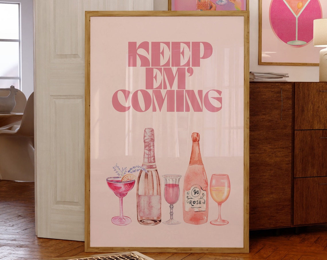 Keep Em Coming Rose Wine Bottles Pink Retro Bar Cart Decor Poster