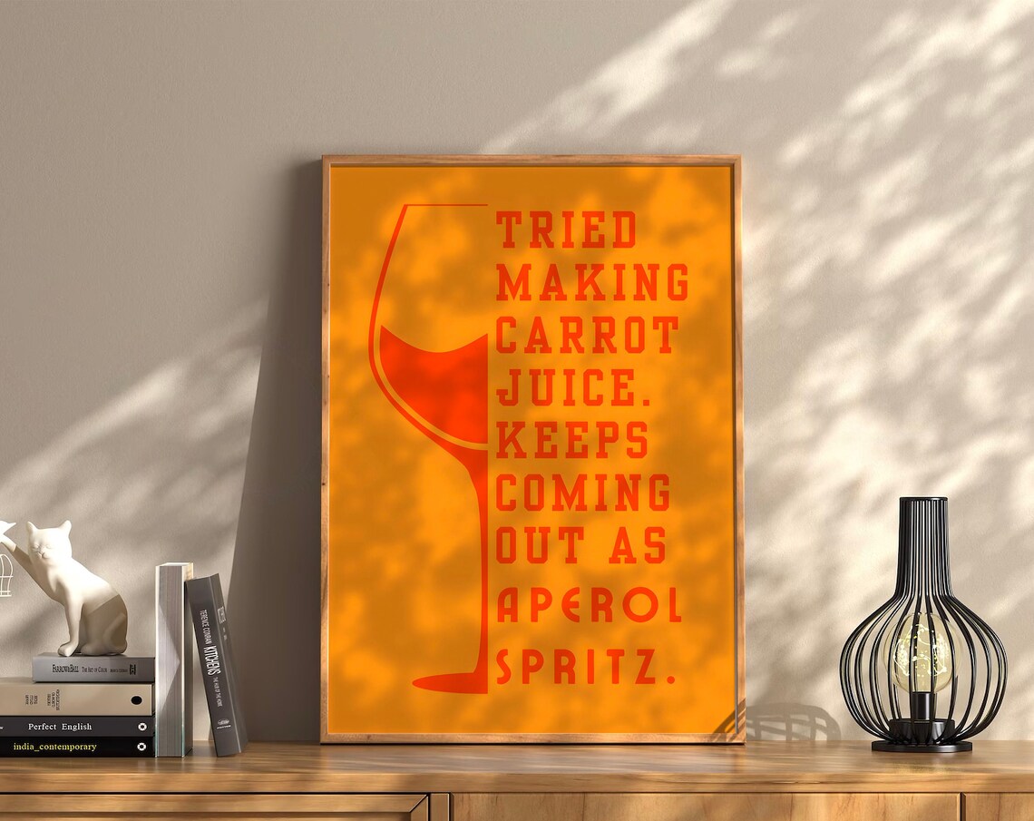 Carrot Juice Keeps Coming Out As Aperol Spritz Funny Orange Poster
