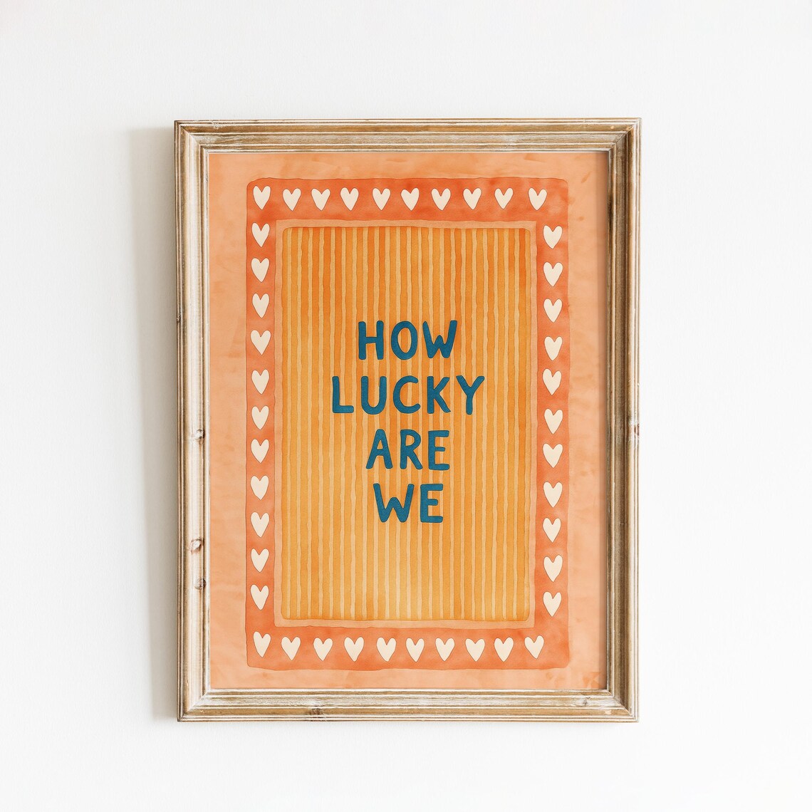 How Lucky Are We Warm Orange Striped Heart Border Quote Wall Art