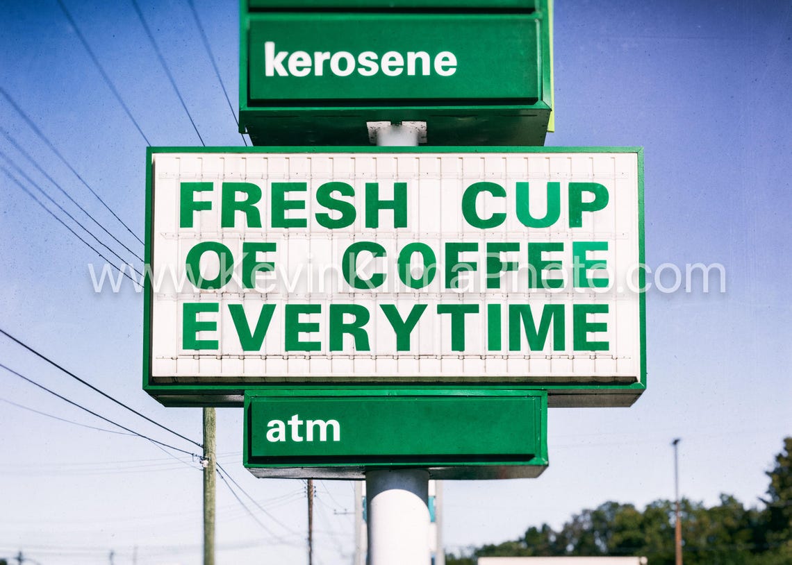 Fresh Cup Of Coffee Every Time Roadside Sign Black White Print - Image 2