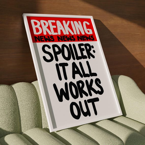 Breaking News Positive Affirmation Poster Spoiler It All Works Out Motivational Quote Art Trendy Typography 13
