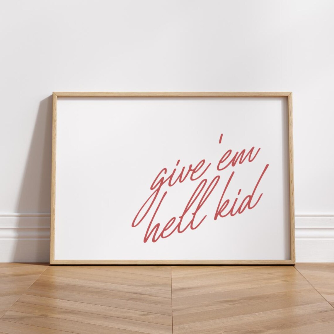 Give Em Hell Kid Motivational Quote Art Print