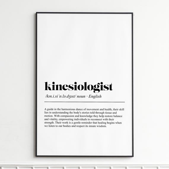 Kinesiologist Definition Print Inspirational Typography Wall Art Modern Home Decor Unframed Poster For Office Or Living Room