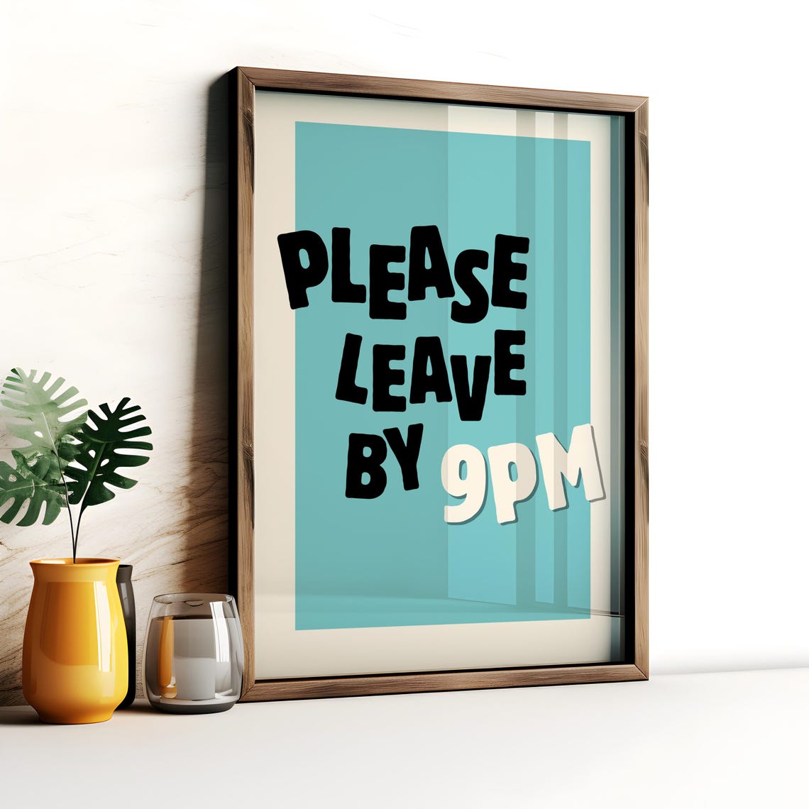Please Leave by 9PM Bold Black and Yellow Typography Quote Poster - Image 2
