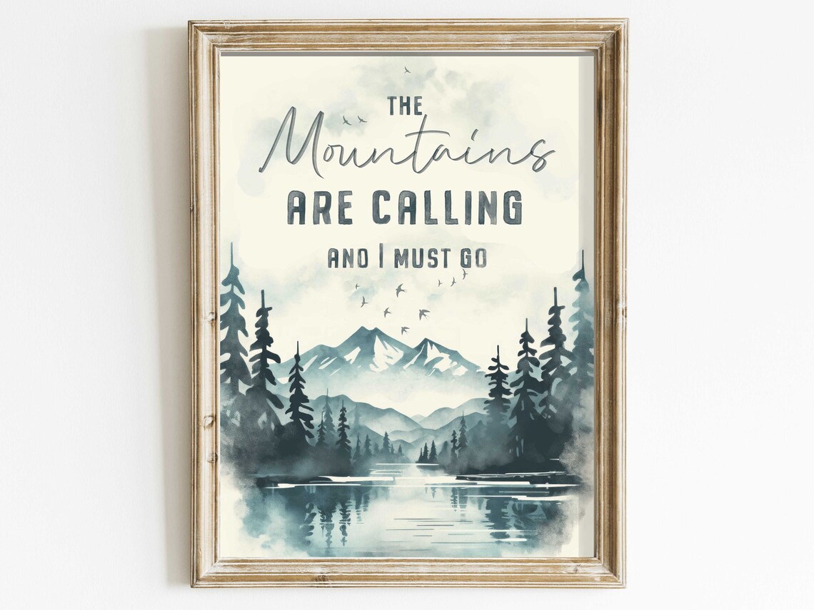 The Mountains Are Calling Quote Art Print