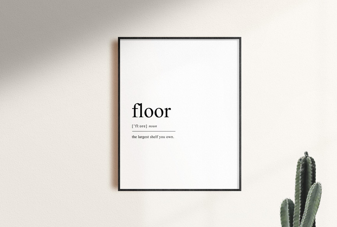 Funny Floor Definition The Largest Shelf You Own Dictionary Poster - Image 2