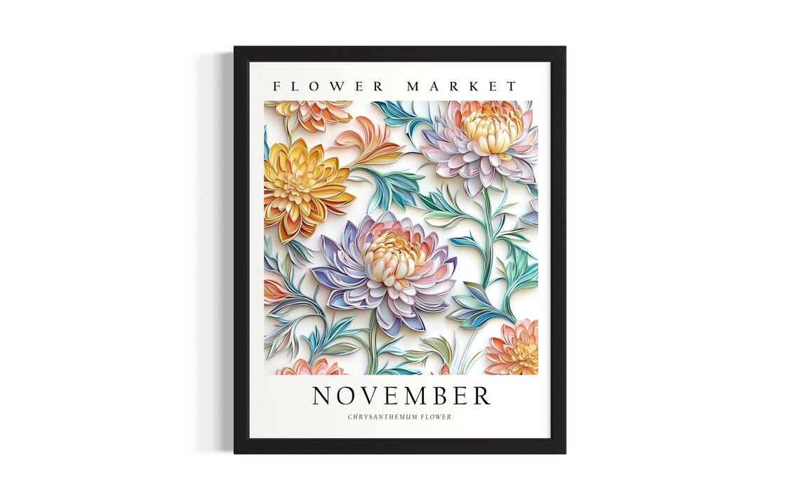 November Birth Flower Chrysanthemum Quilled Paper Floral Art Poster