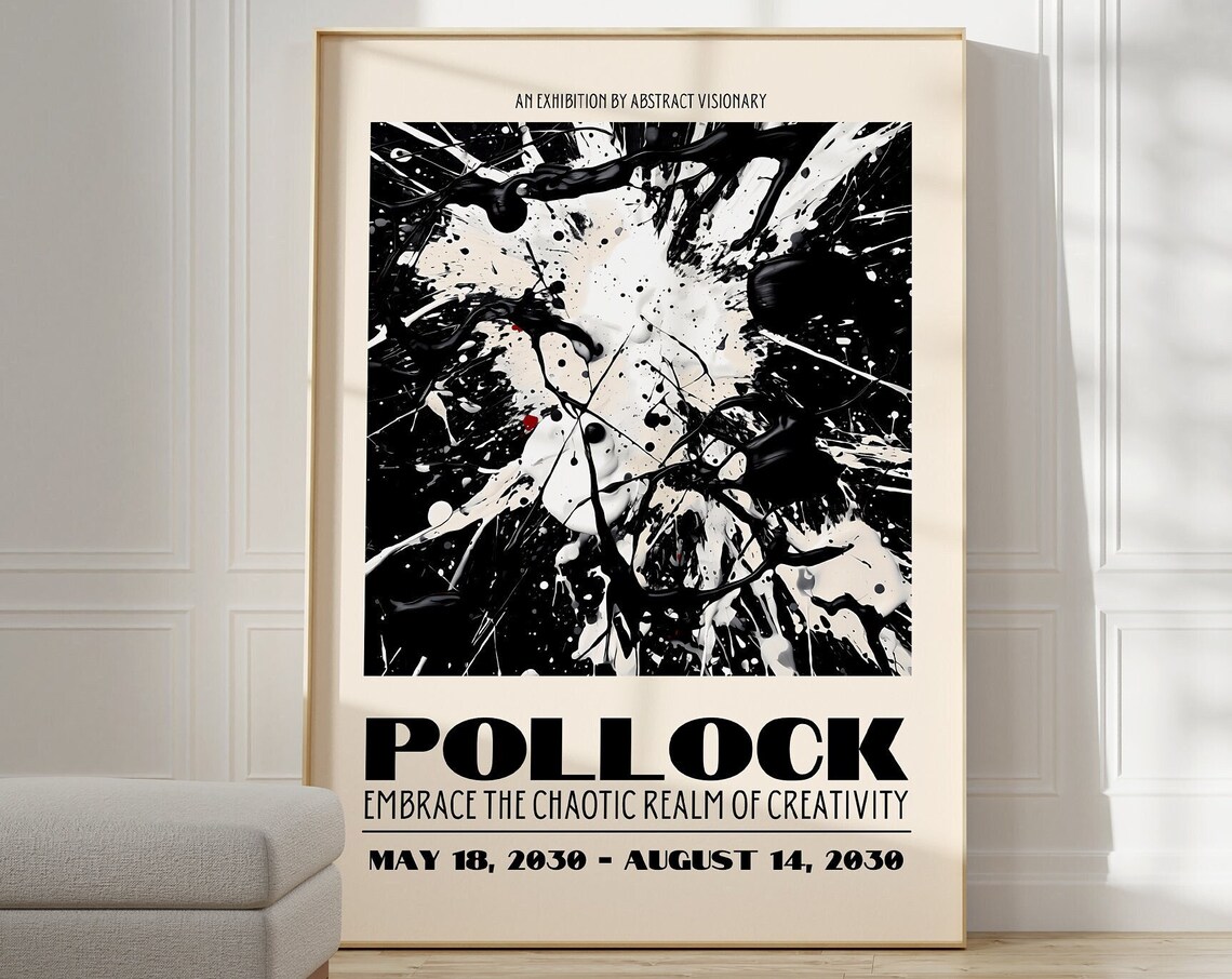 Jackson Pollock Exhibition 2030 Embrace Chaos Splatter Art Poster