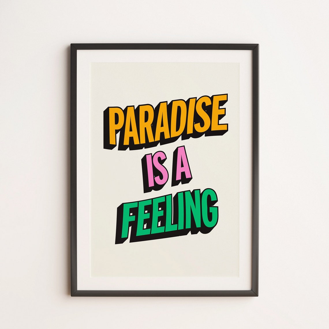 Paradise Is A Feeling Pop Typography Colorful Quote Wall Art - Image 3