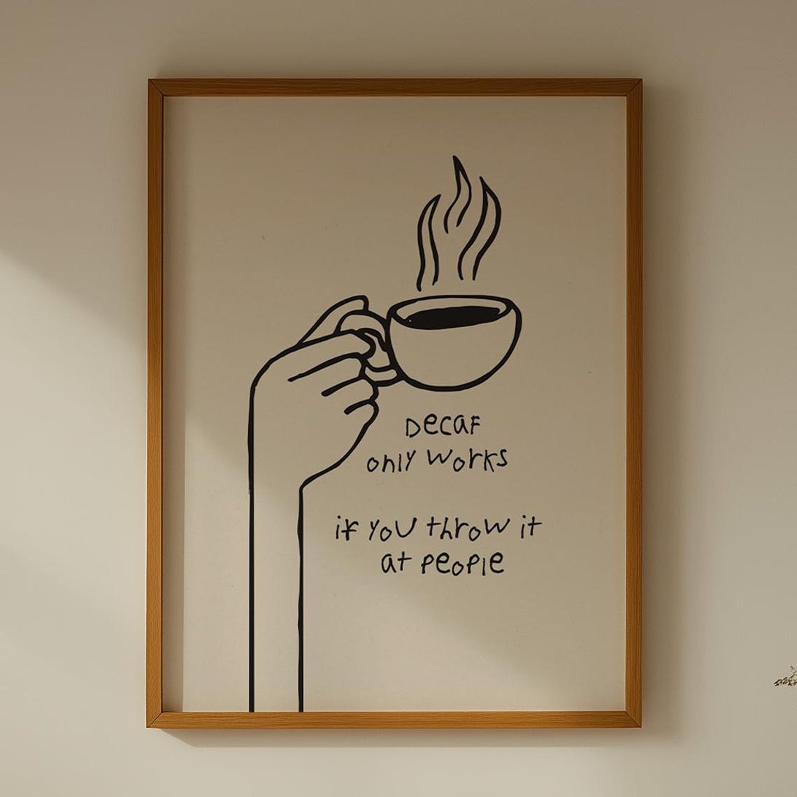 Decaf Only Works If You Throw It at People Funny Coffee Quote Poster