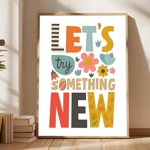 Let's Try Something New Playful Floral Typography Kids Room Poster