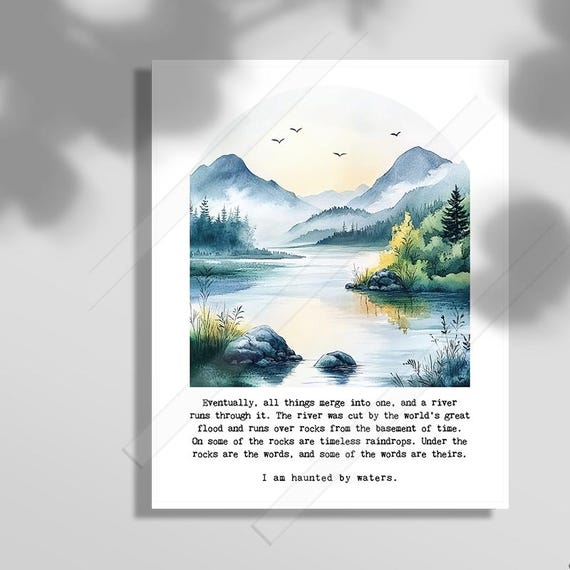 Eventually All Things Merge Into One, River Quote Poster