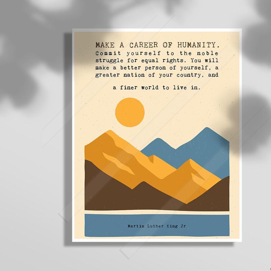 Martin Luther King Jr Make A Career Of Humanity Quote Print Mountain Sunset Art