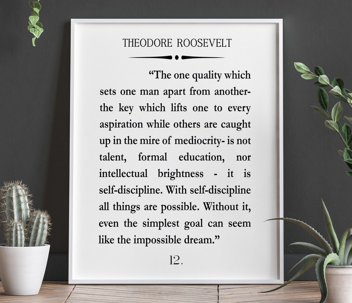 Theodore Roosevelt Self-Discipline Quote Art Print