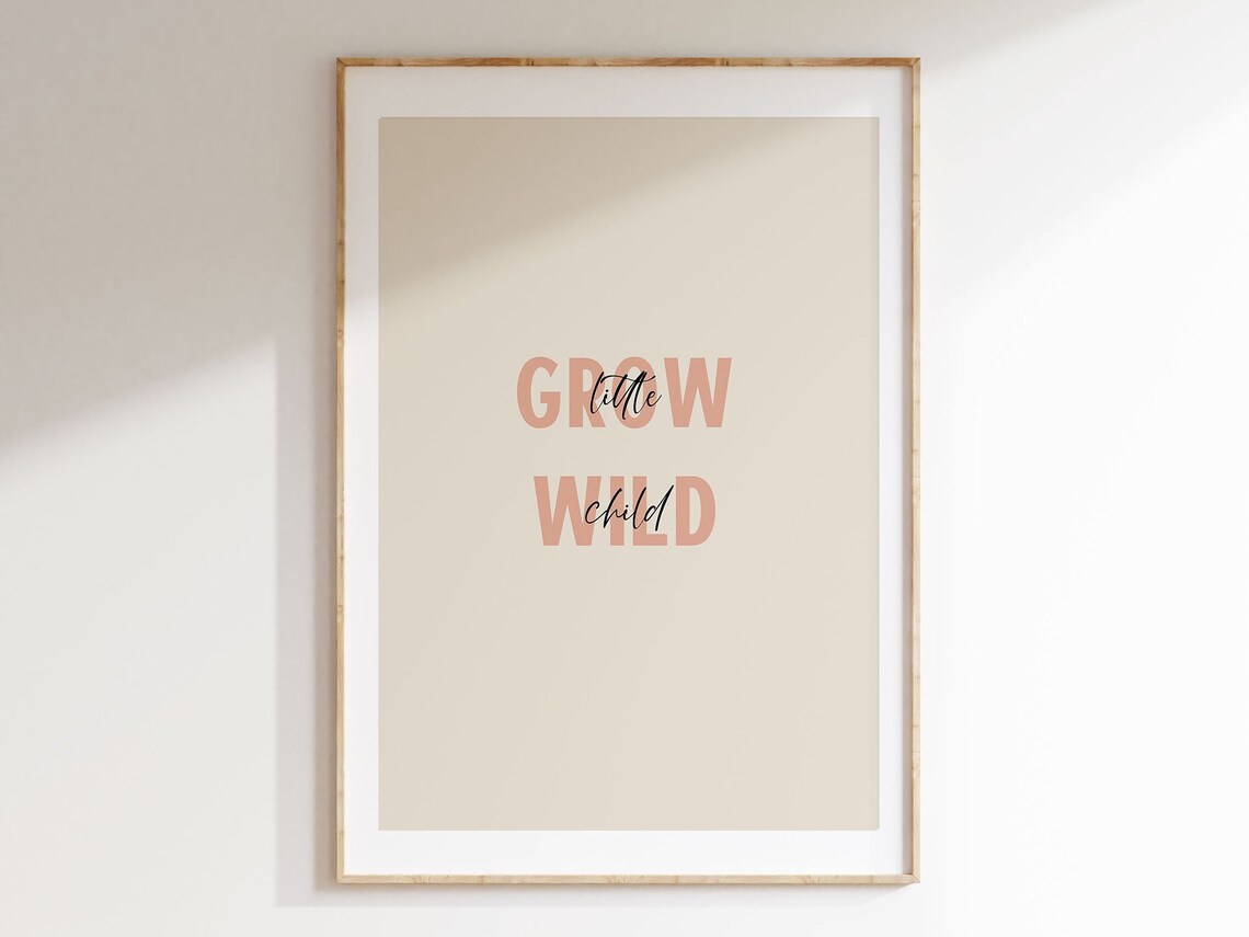 Grow Wild Little Child Poster Fun Instant Wall Art Nursery Kids Room Print Quote Poster Baby Room Baby Shower Gift Idea