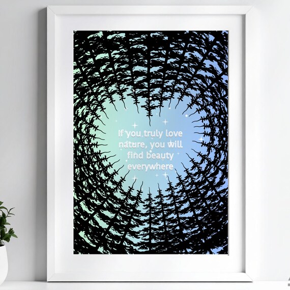 If You Truly Love Nature Forest Silhouette Quote Wall Poster