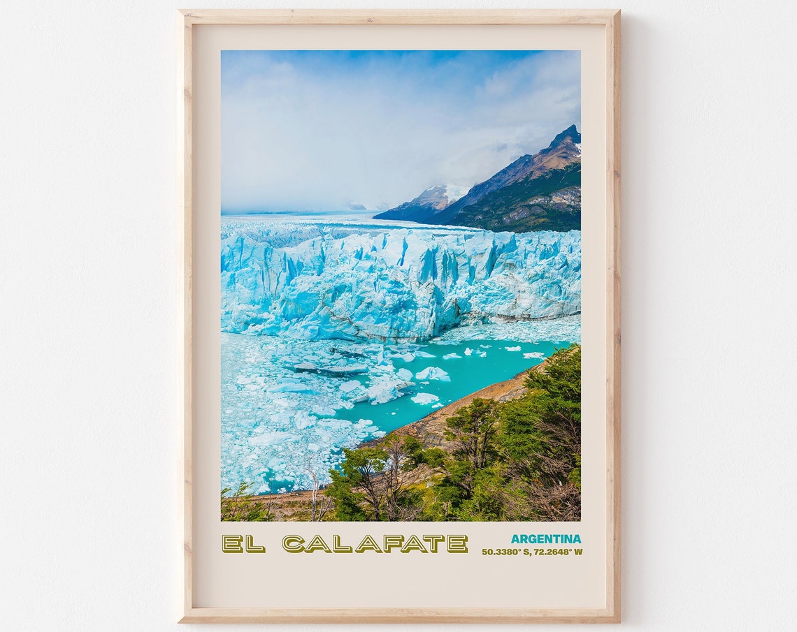 El Calafate Travel Poster El Calafate Print El Calafate Photo Print El Calafate Wall Decor El Calafate Travel Art El Calafate 1