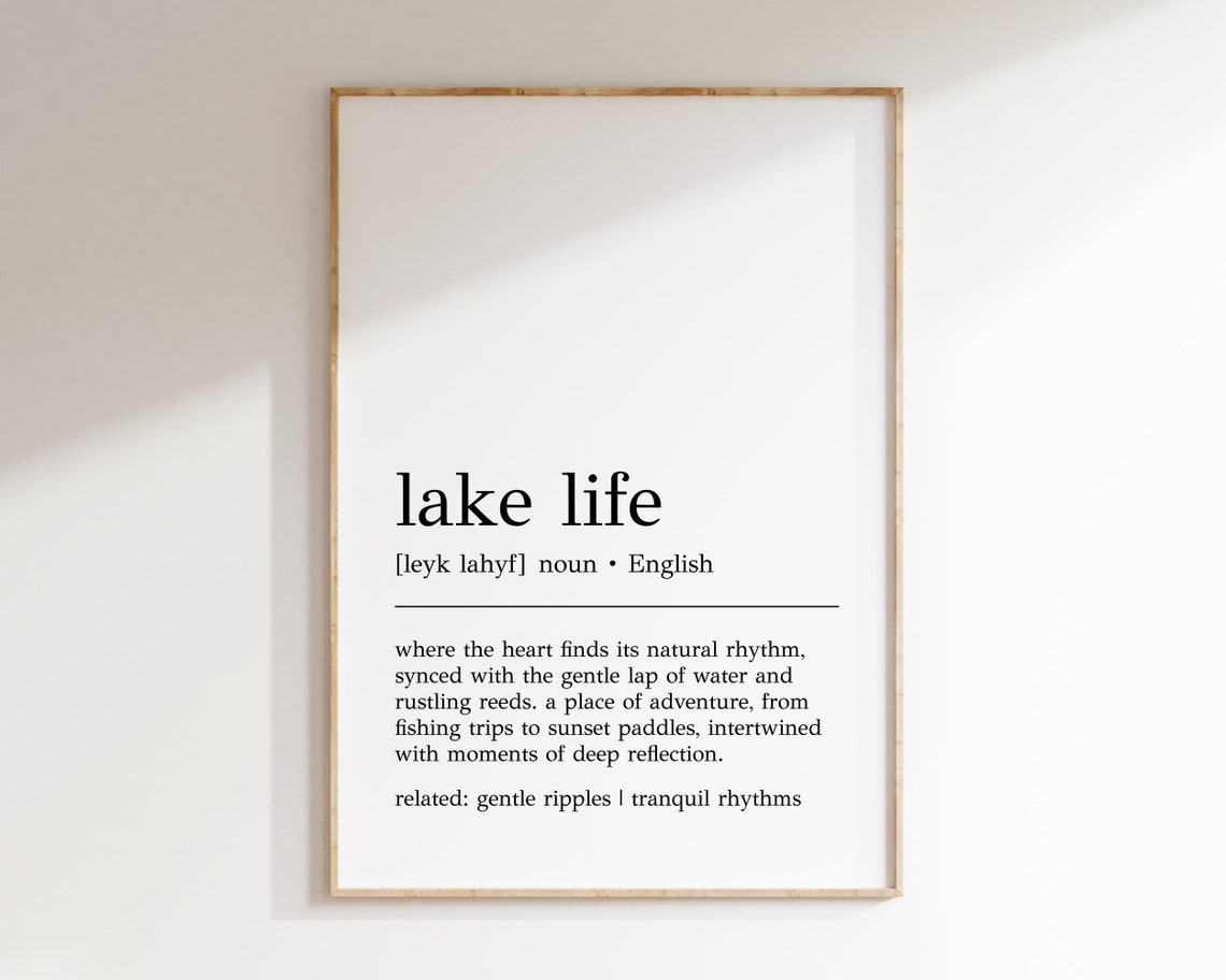 Lake Life Definition Print Lake Life Wall Art Lake House Decor Lake House Wall Art Lake Life Decor Lake House Gift Print
