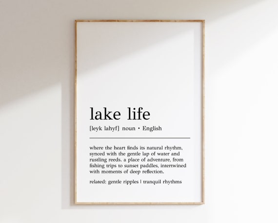 Lake Life Definition Print Lake Life Wall Art Lake House Decor Lake House Wall Art Lake Life Decor Lake House Gift Print