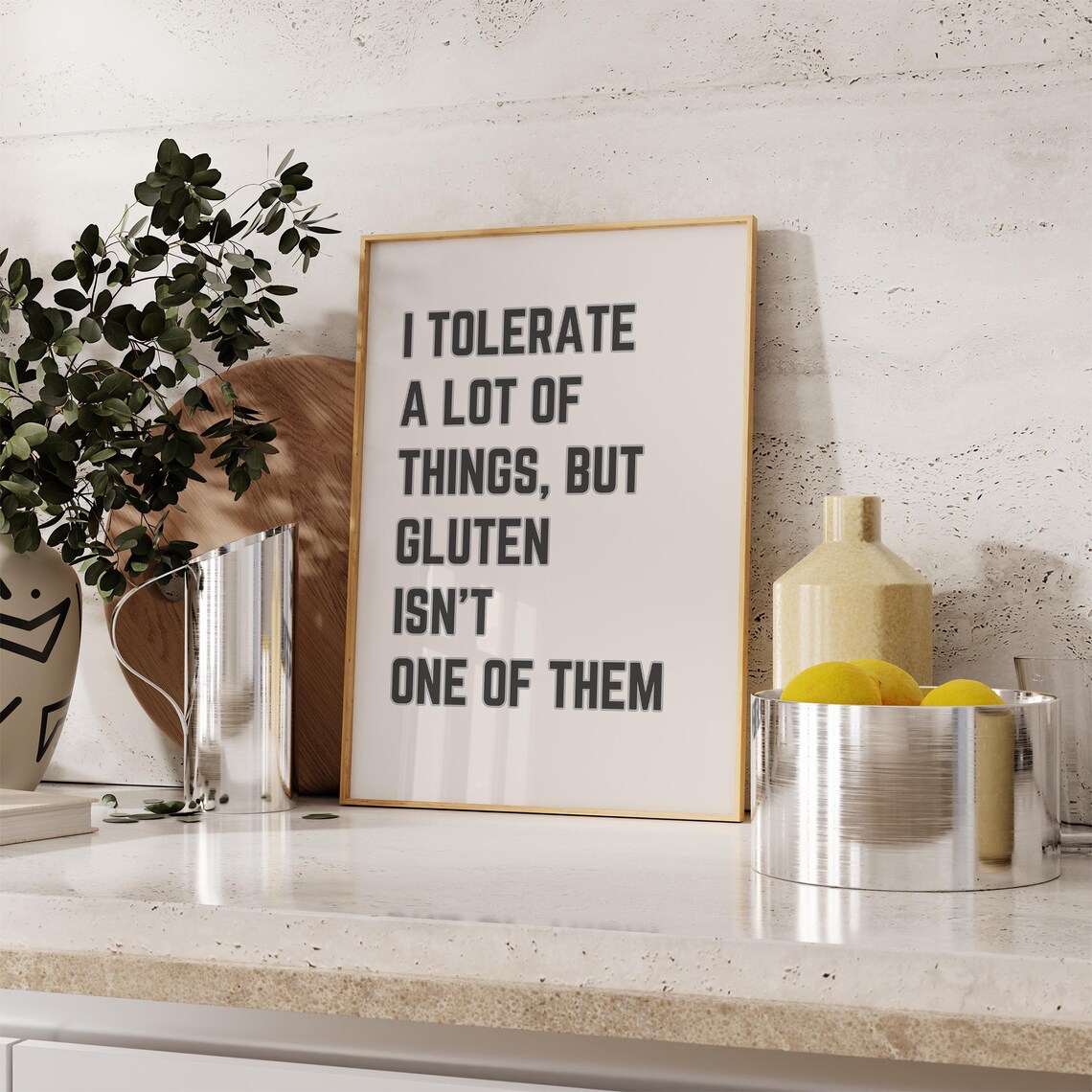 I Tolerate A Lot Of Things But Gluten Isn't One Minimal Quote Poster - Image 4