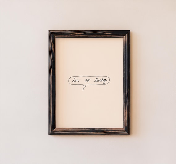 I'm So Lucky Speech Bubble Handwritten Quote Typography Poster