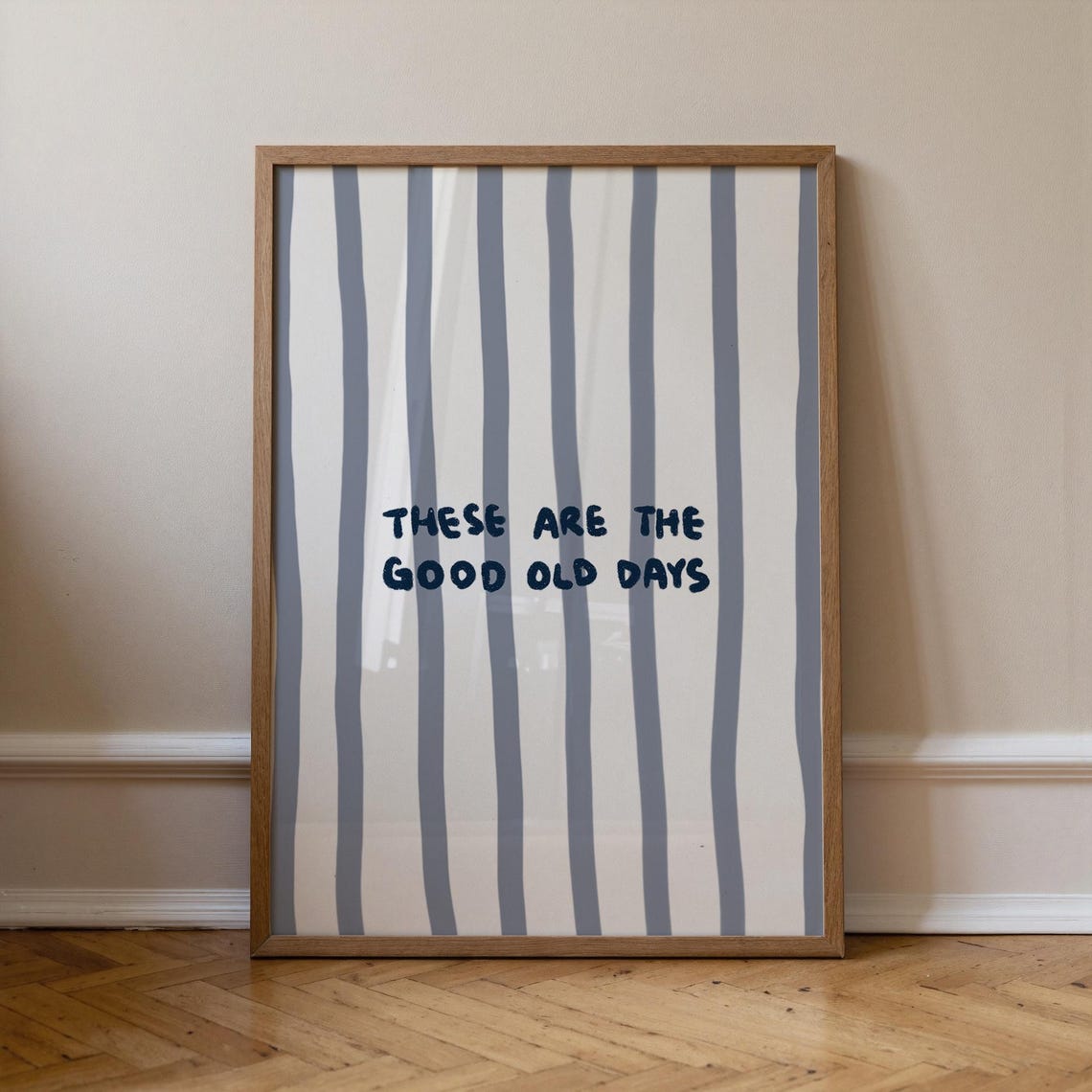 These Are the Good Old Days Handwritten Quote Striped Wall Art