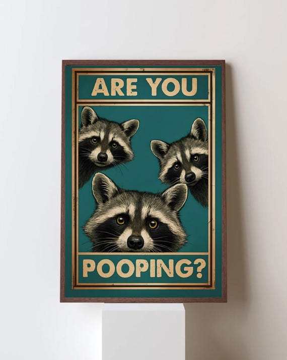 Funny Raccoon Bathroom Poster Are You Pooping Rustic Animal Humor